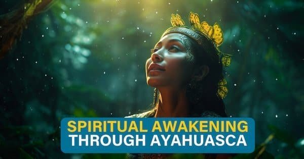Ayahuasca spiritual awakening