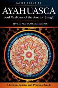 ayahuasca soul medicine of the amazon jungle