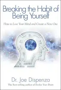 breaking the habit of being yourself