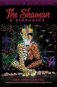 the shaman and ayahuasca